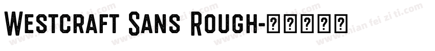 Westcraft Sans Rough字体转换